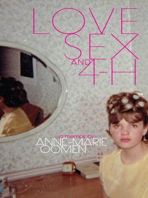 cover image of Love, Sex, and 4-H